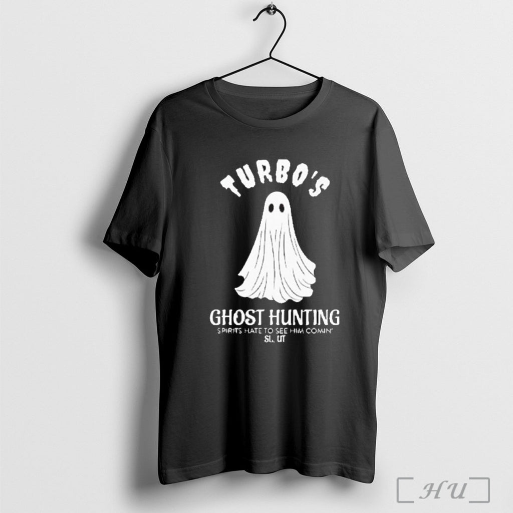 Officials Turbos Ghost Hunting Spirits Hate To See Him Comin T Shirt