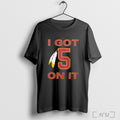 Officials Washington Commanders I Got 5 On I T Shirt