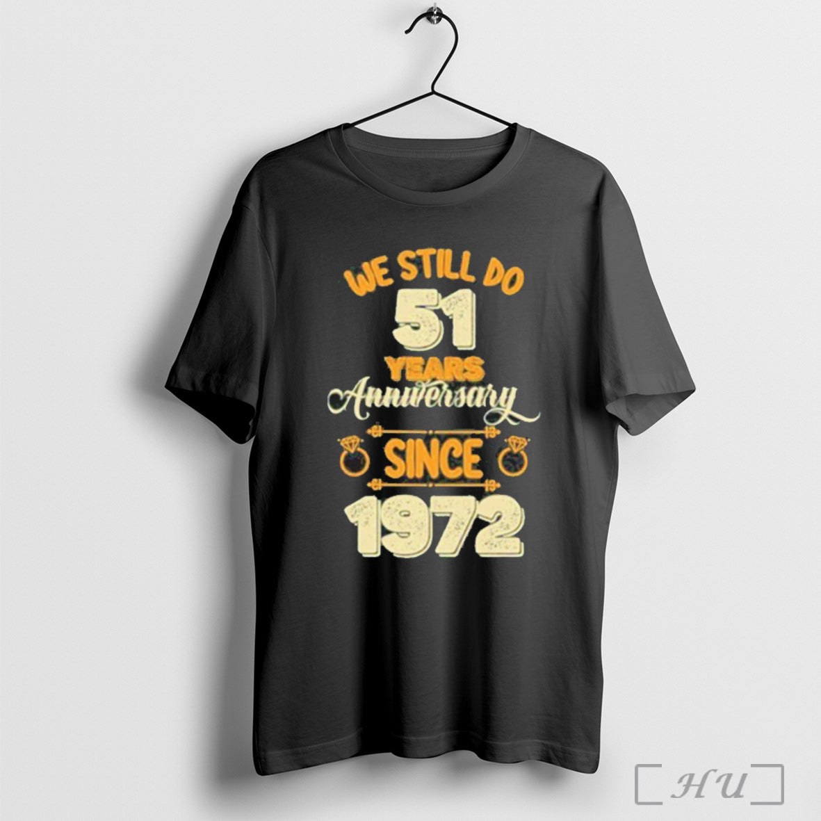 Officials We Still Do 51 Years Anniversary Since 1972 Shirt T Shirt