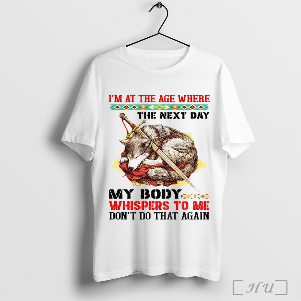 Officials Wolf Im At The Age Where The Next Day My Body Whispers To Me