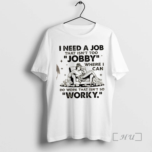 Officials Women I Need A Job That Isnt Too Jobby Where I Can Do Work T-Shirts, Hoodie, Sweatshirt | WearSparks.com