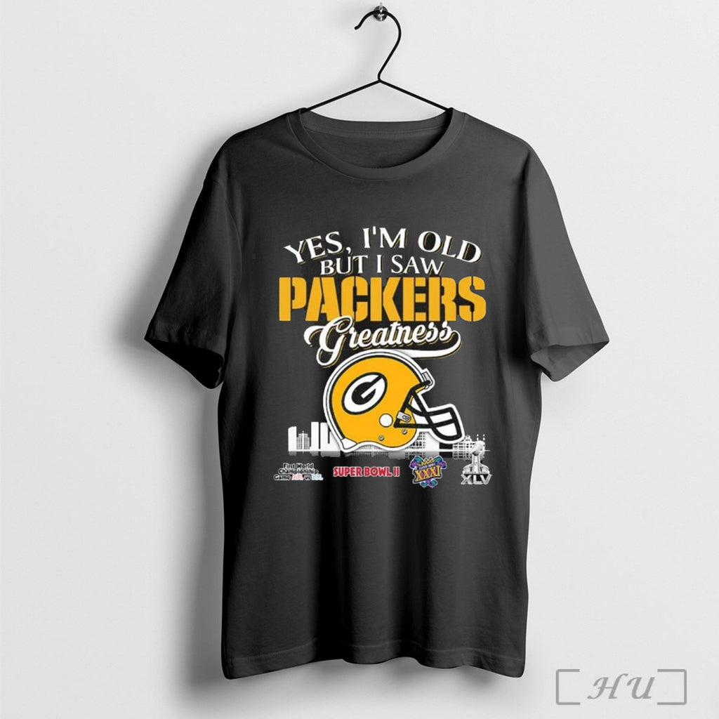 Officials Yes Im Old But I Saw Green Bay Packers Greatness Helmet T Shirt