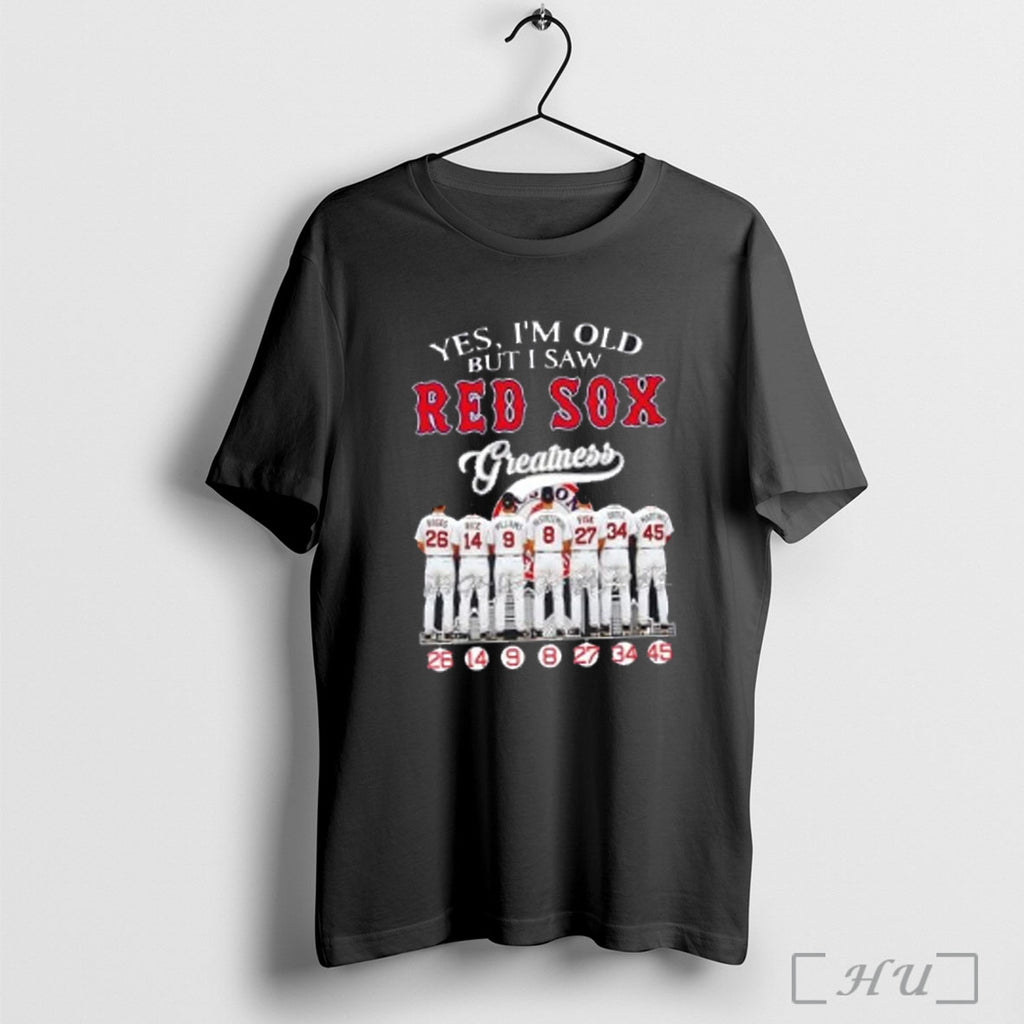 Officials Yes Im Old But I Saw Greatness Boston Red Sox Numbers Legends Skyline