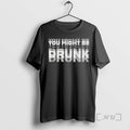 Officials You Might Be Drunk