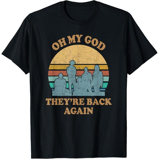 Oh My God Theyre Back Again Boy Band T-Shirt made in usa Hoodie, Sweatshirt | WearSparks.com