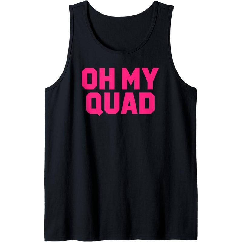 Oh My Quad Funny Workout Pun Squat Gym Leg Day Fitness Gift Tank Top MADE IN USA