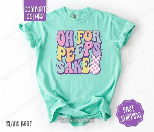 Oh for Peeps Sake Comfort Colors Shirt, Cute Easter Tshirt, Trendy Bunny Tee