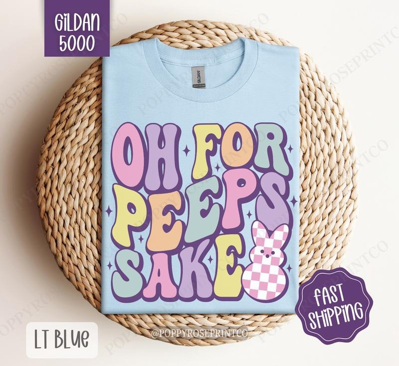 Oh for Peeps Sake Gildan Shirt, Cute Easter Tshirt, Trendy Bunny Tee