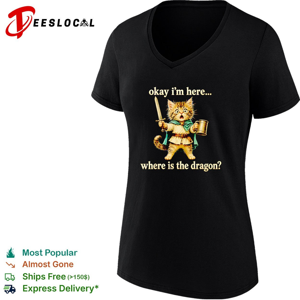 Okay I’m here where is the dragon cat knight shirt
