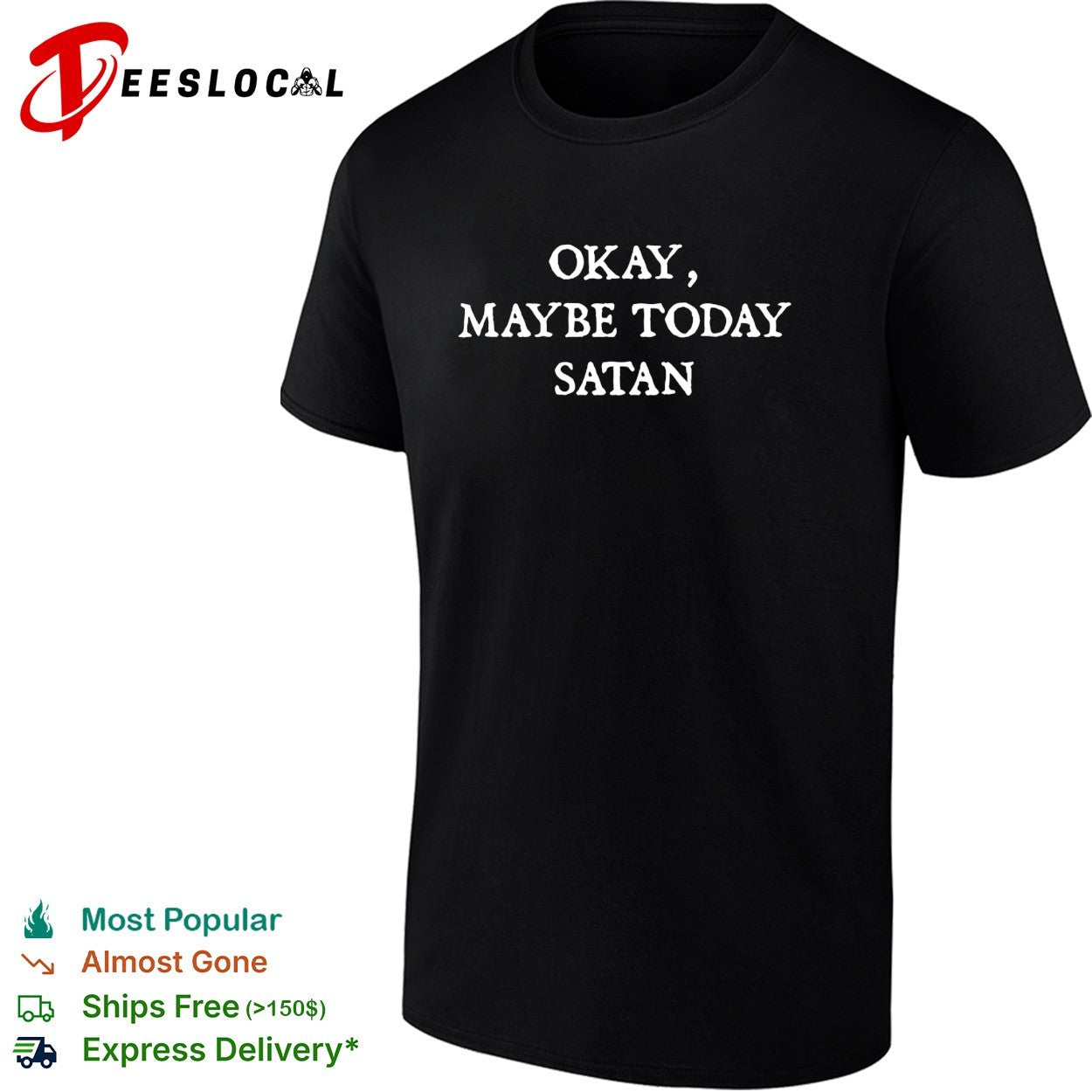 Okay maybe today Satan shirt