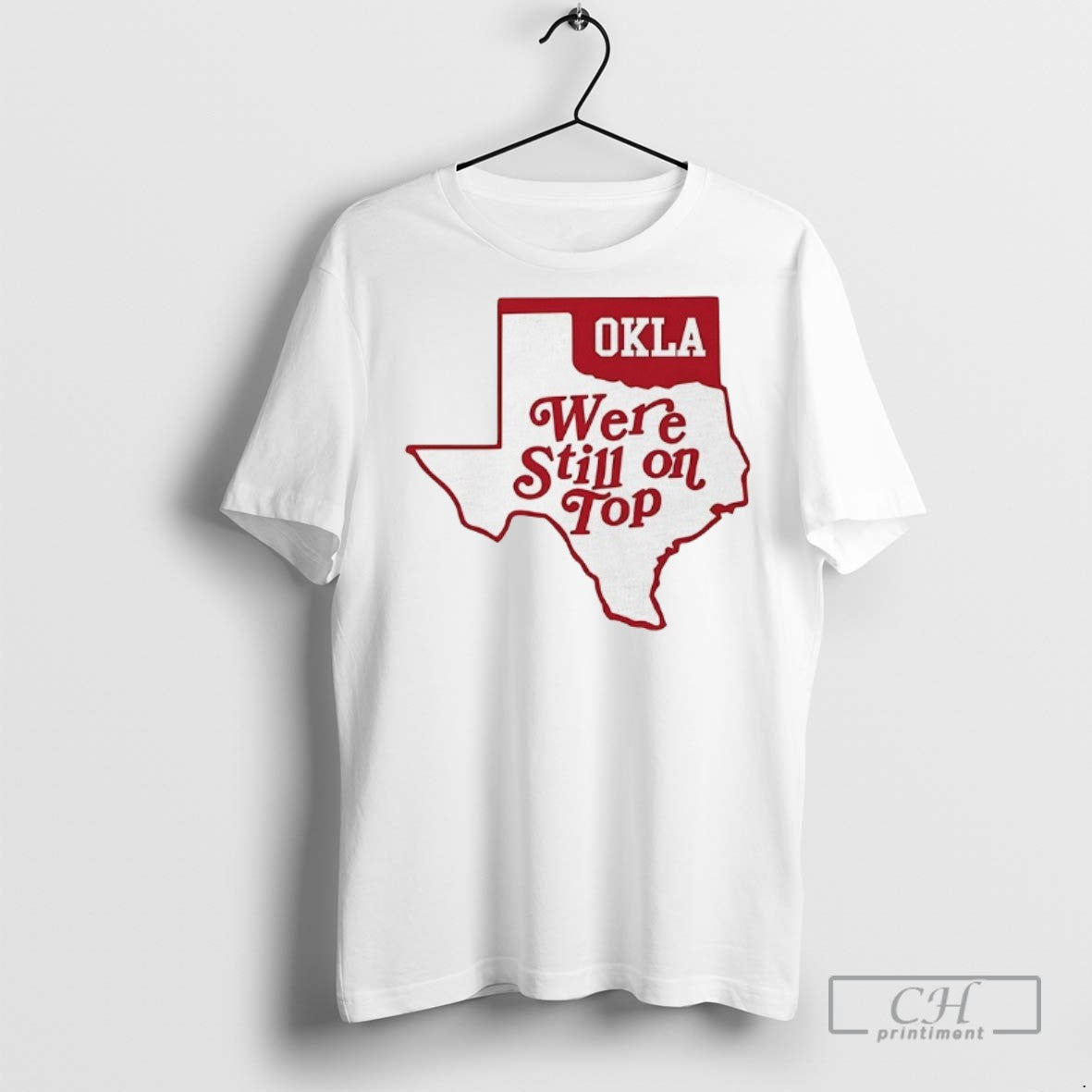 Oklahoma Were Still On Top Map T Shirts