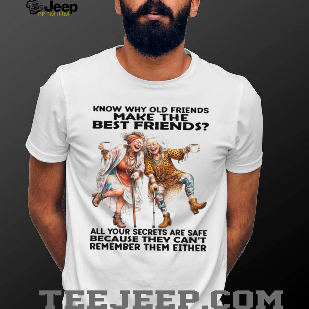 Old Friends Wine Coffee Secrets Best Friends shirt