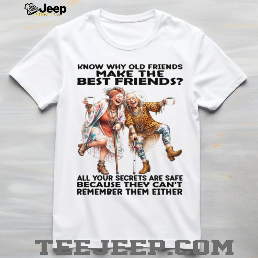 Old Friends Wine Coffee Secrets Best Friends shirt