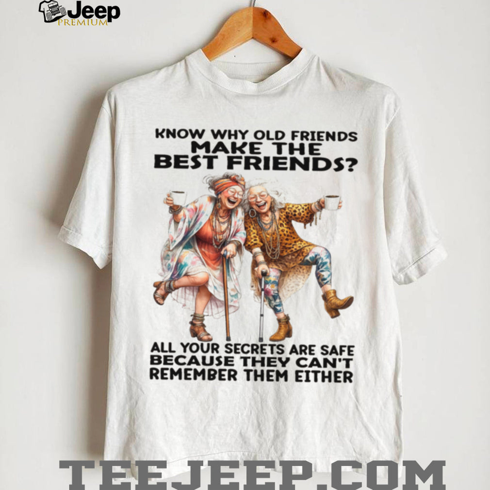 Old Friends Wine Coffee Secrets Best Friends shirt