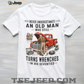 Old Man Mechanic Wrenching in His Seventies Vintage Classic Truck Shirt