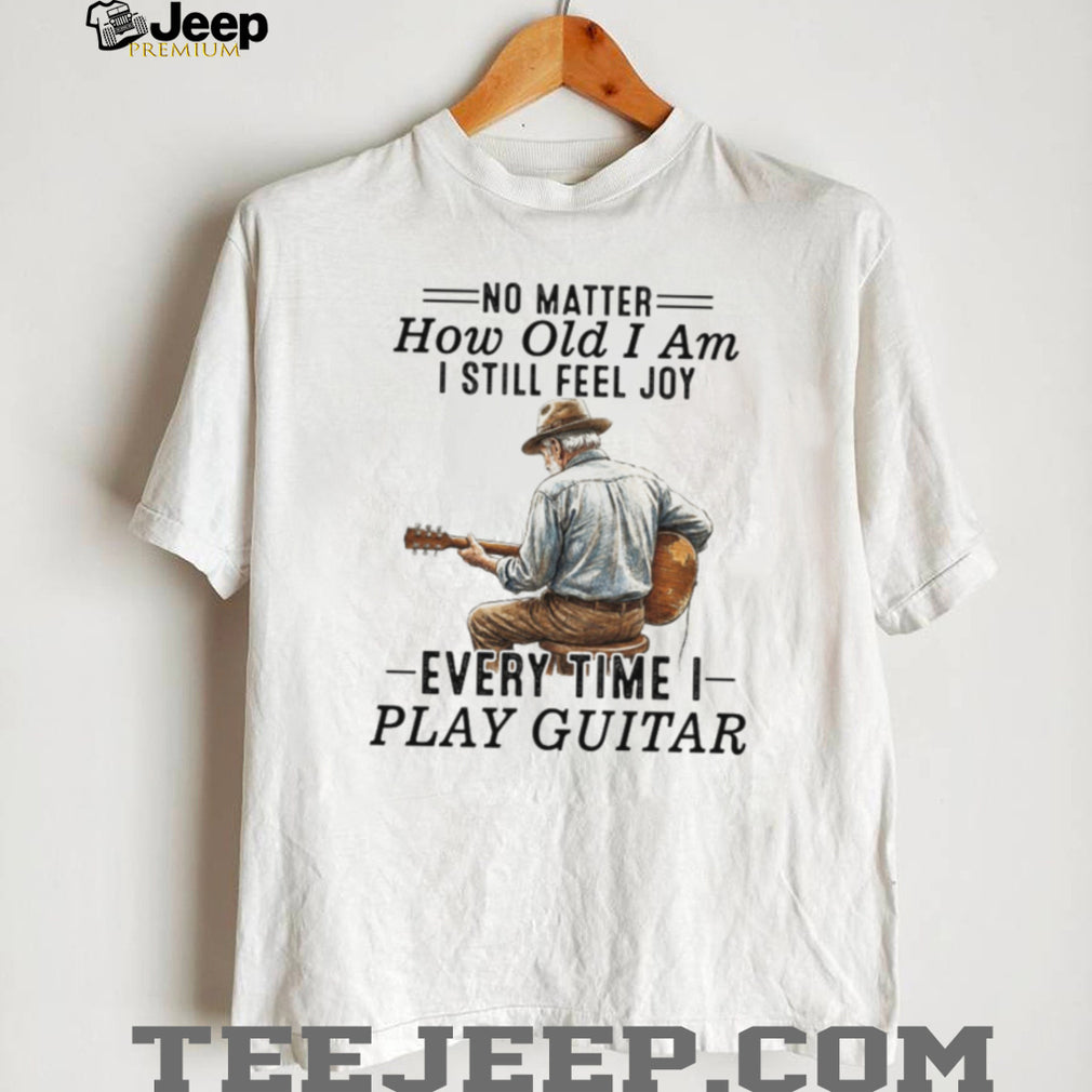 Old Man Playing Guitar Still Feel Joy Musical Hobby T Shirt