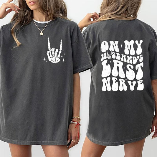 On My Husband's Last Nerve Printed Shirt, Wife Life Cotton Fabric Tee, Sarcastic Shirt For Wife Casual Style, Valentine's...
