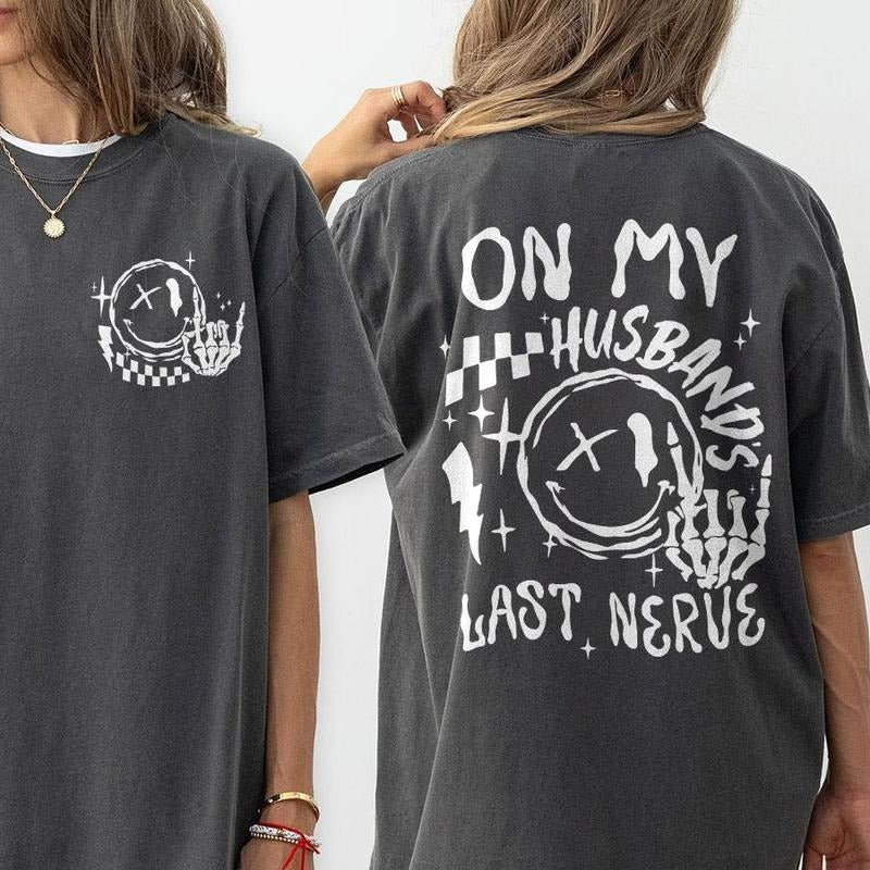 On My Husband's Last Nerve Shirt, Funny Engagement Gift For Bride, Feral Wife Comfort Shirt, Funny Wifelife TShirt, Beach...