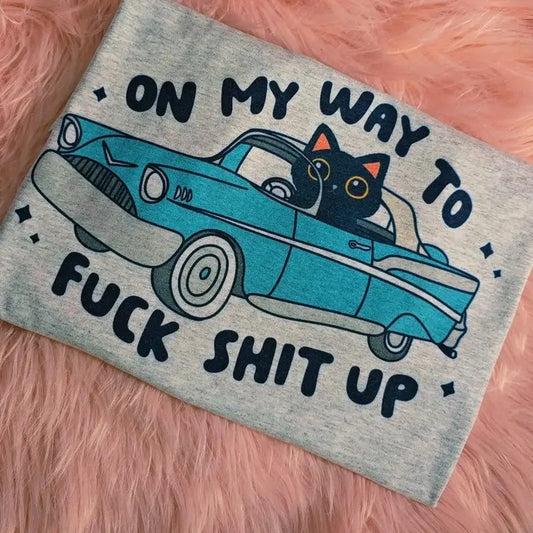 On my way, Funny Graphic Tee Loose unisex fit