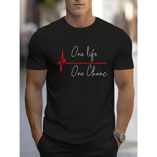 One Life One Chance Print, Men's Crew Neck Short Sleeve T-shirt, Stylish & Trendy & Cozy For Casual Summer Wear Made in USA