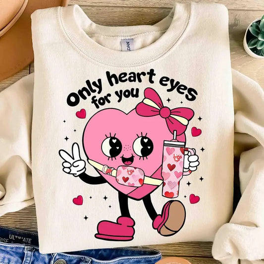 Only Heart Eyes for You Valentine's Day Shirt, Valentine Heart Crewneck, Romantic Love Sweatshirt, Trendy Holiday Sweater