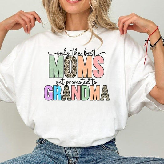 Only The Best Moms Get Promoted To Grandma Mother Days Shirt,Mom Shirts,Grandma & Mom Shirt,Leopard Mom Shirt,Mom...
