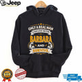 Only a real man can live with Barbara and survive vintage shirt