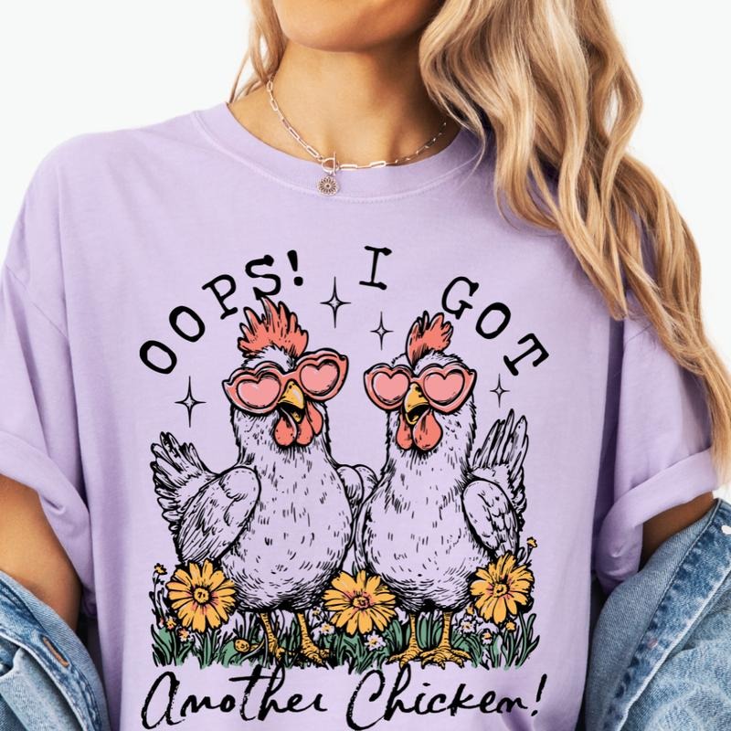 Oops I Got Another Chicken Shirt ~ Unisex Apparel Relaxed Fit Printed In The USA Clothing Womenswear Casual Comfort Cotton Top Athletic Boho Chic
