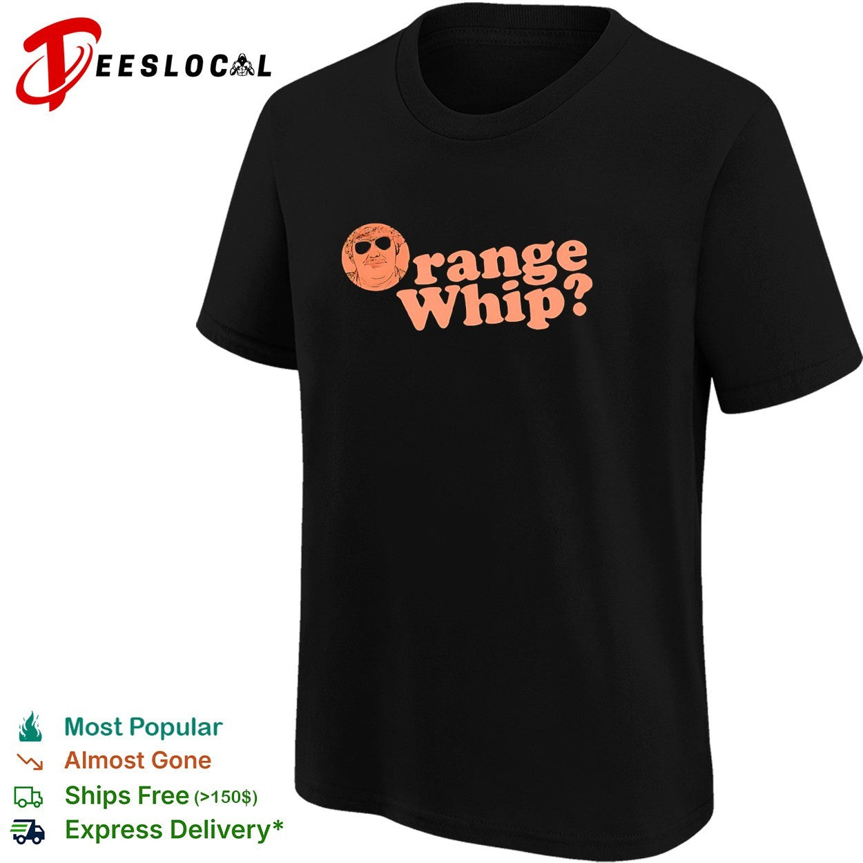 Orange Whip movie quote shirt