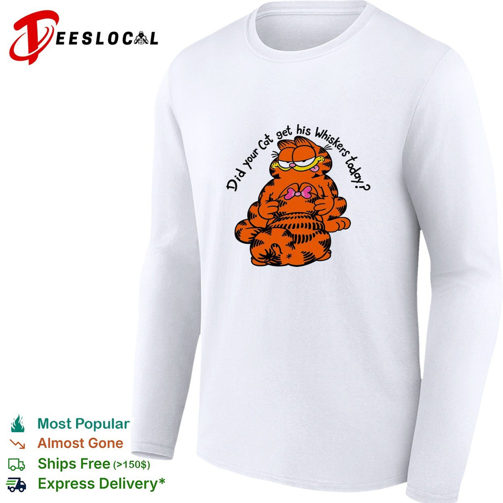Orange cat did your cat get his whiskers today shirt