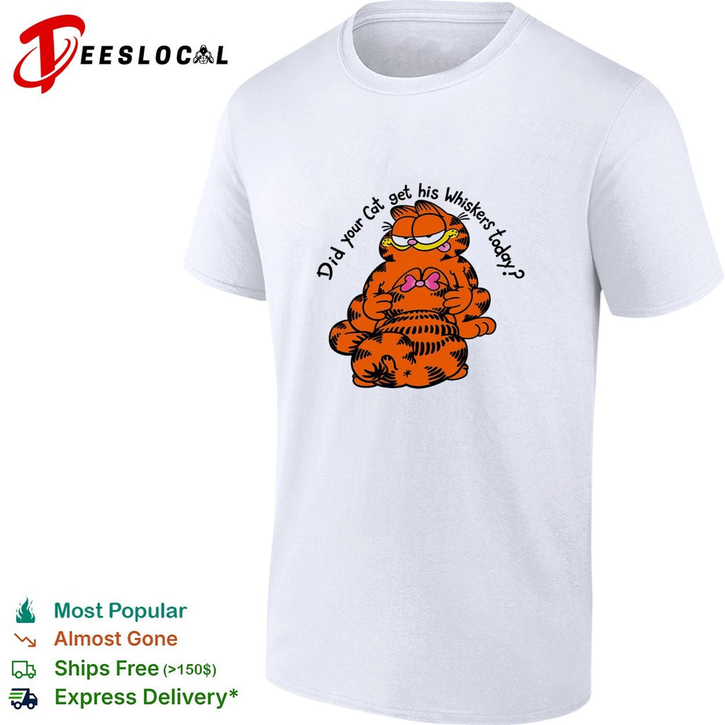 Orange cat did your cat get his whiskers today shirt