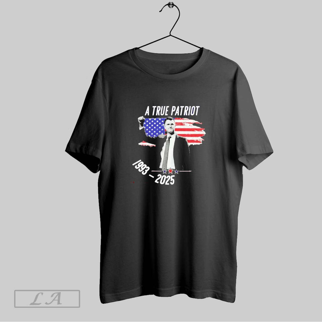 Original A True Patriot Charlie Kirk 1993 2025 Memoral