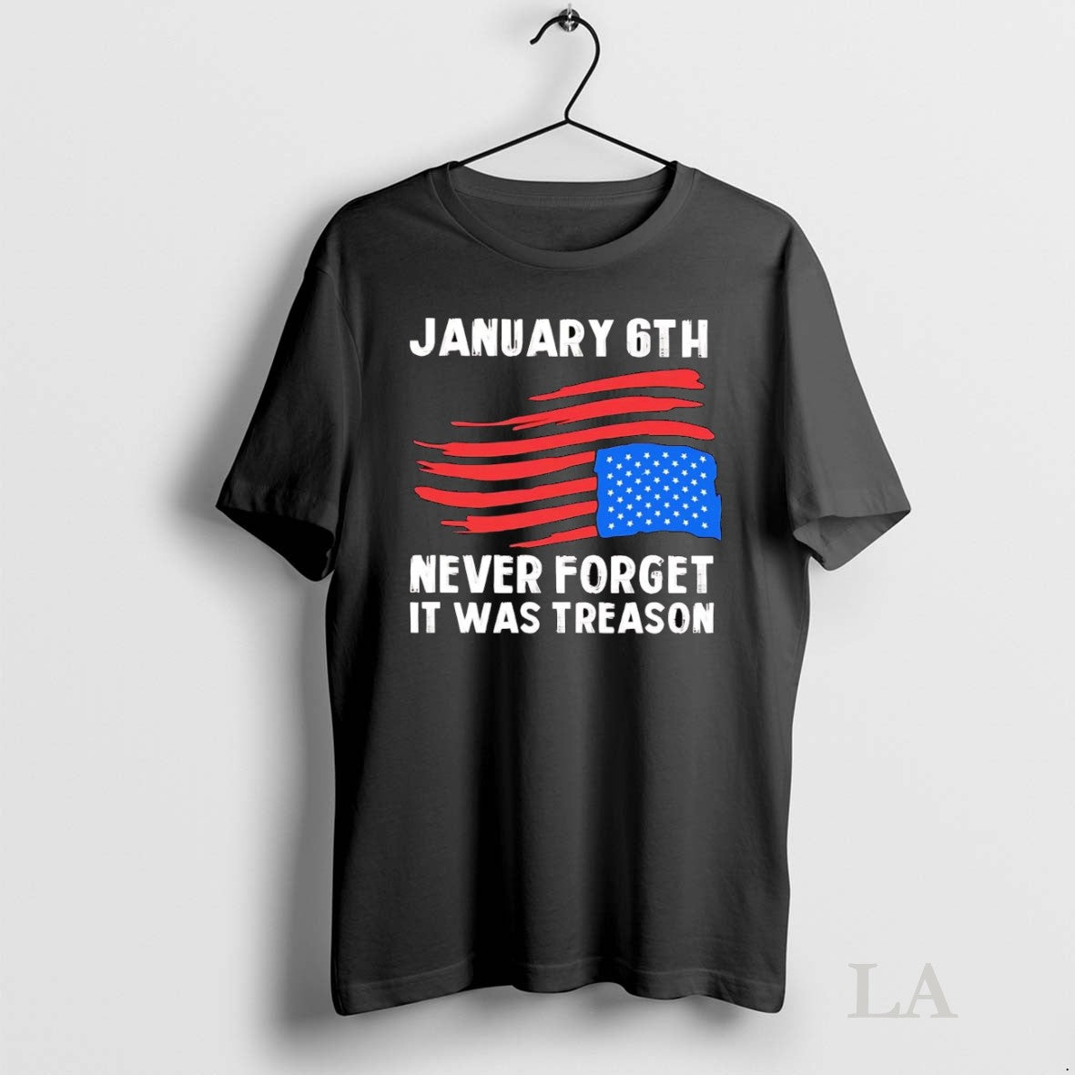 Original American Flag Upside Down January 6th Never Forget It Was Treason