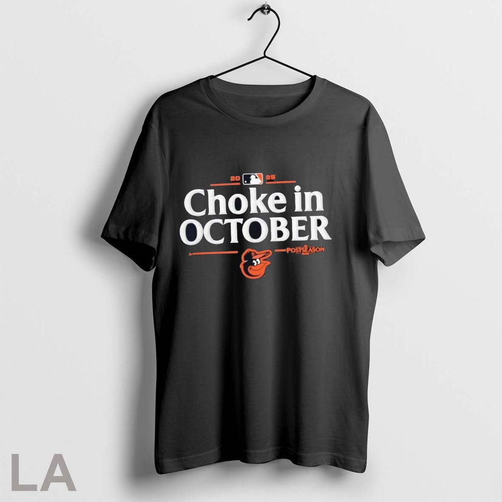 Original Baltimore Orioles 2025 Choke In October Mlb Postseason