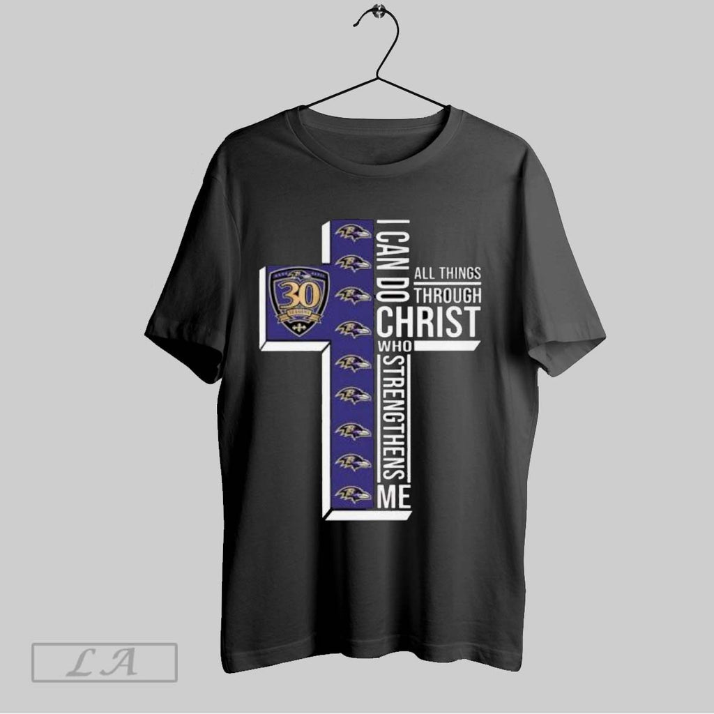 Original Baltimore Ravens 30th Season I Can Do All Things Through Christ Who Strengthens Me