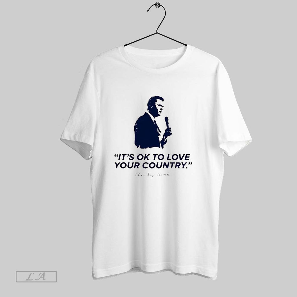 Original Charlie Kirk Its Ok To Love Your Country