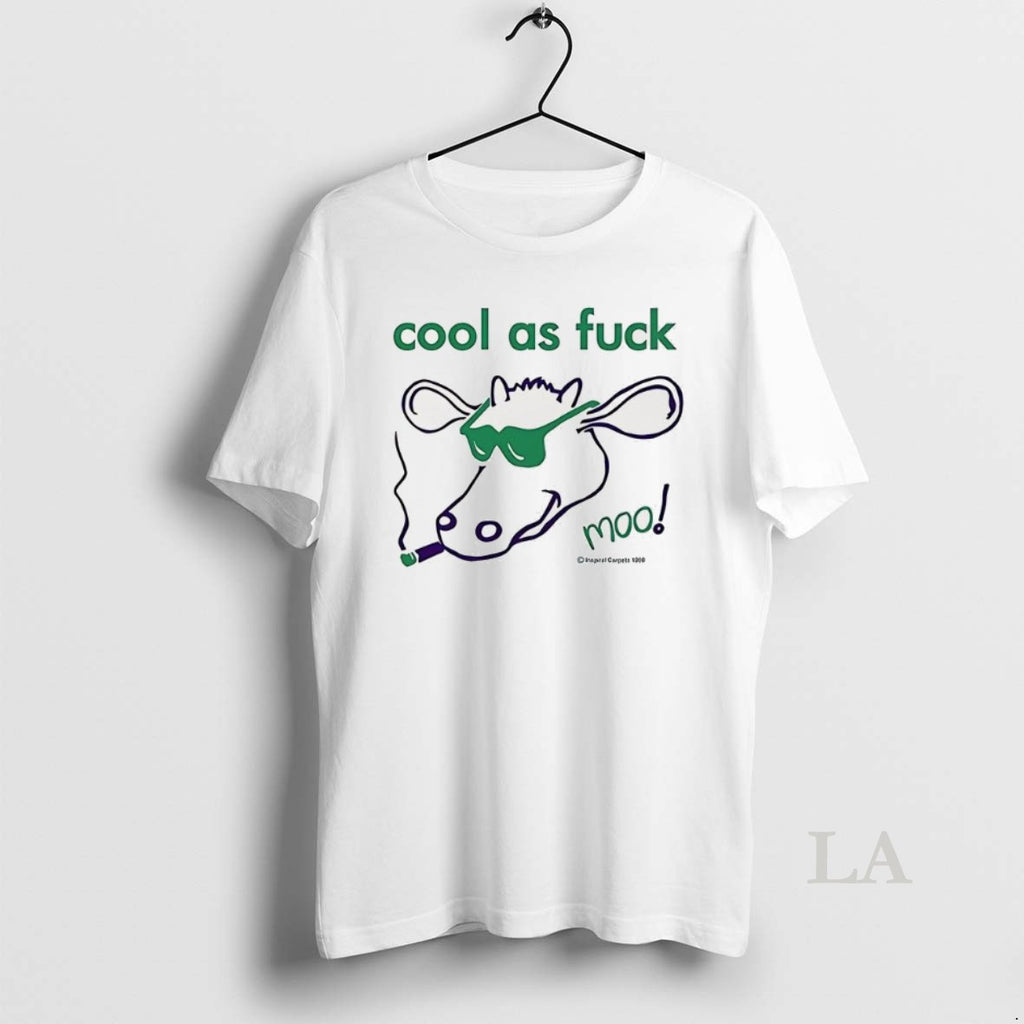 Original Cool As Fuck Moo