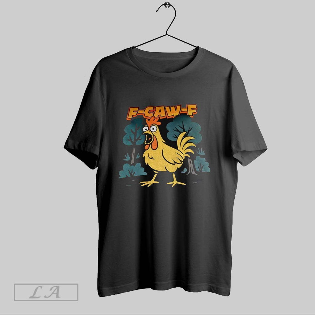 Original F Caw F Funny Viral Chicken 2025