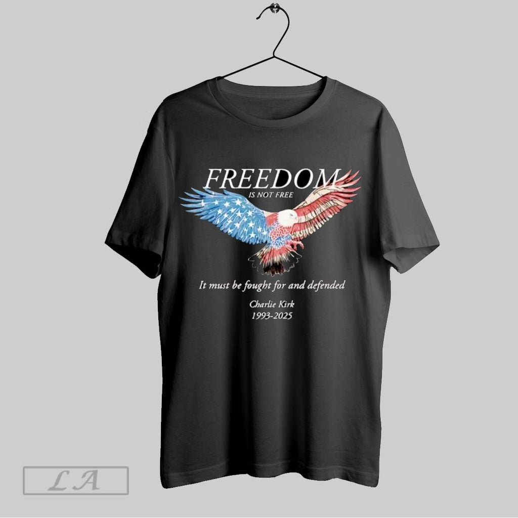 Original Freedom Is Not Free It Must Be Fought For And Defended Charlie Kirk 1993