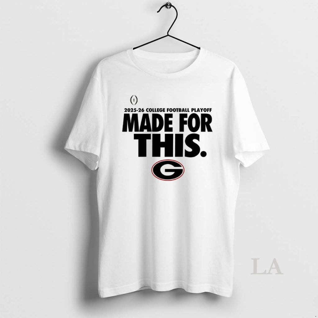 Original Georgia Bulldogs 2025 26 College Football Playoff Made For This