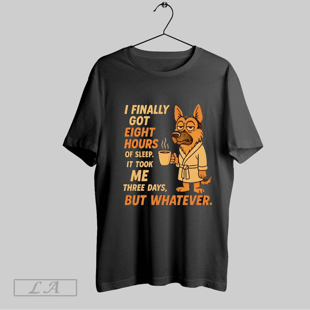 Original German Shepherd I Finally Got 8 Hours Of Sleep It Took Me Three Days