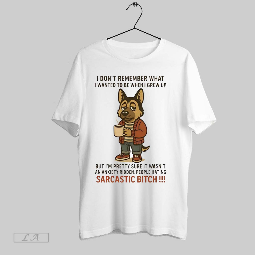 Original German Shepherd I Dont Remember What I Wanted To Be When I Grew Up