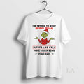 Original Grinch Im Trying To Stop Being Mean But Its Like Yall Have To Stop