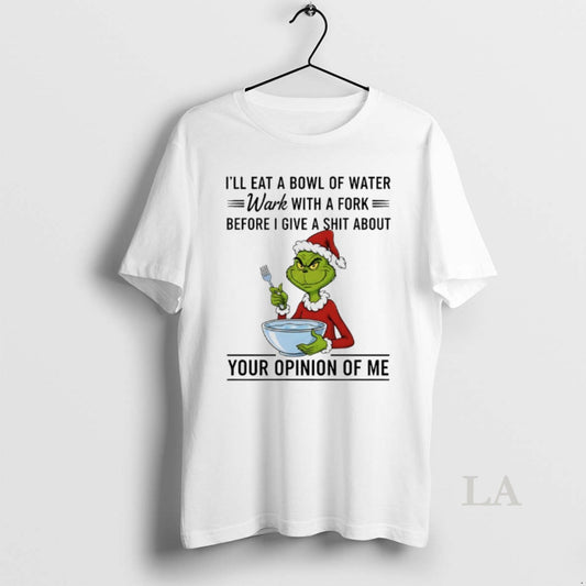 Original Grinch Santa Ill Eat A Bowl Of Water Work With A Fork Before T-Shirts, Hoodie, Sweatshirt | WearSparks.com
