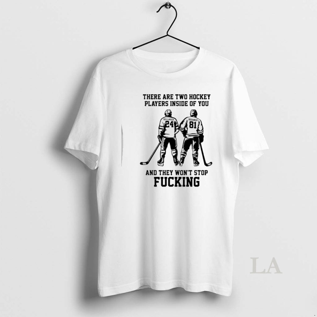 Original Hollander And Rozanov There Are Two Hockey Players Inside Of You And They Wont