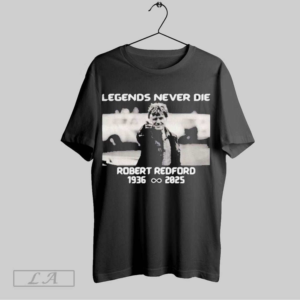 Original Legends Never Die Robert Redford 1936 2025