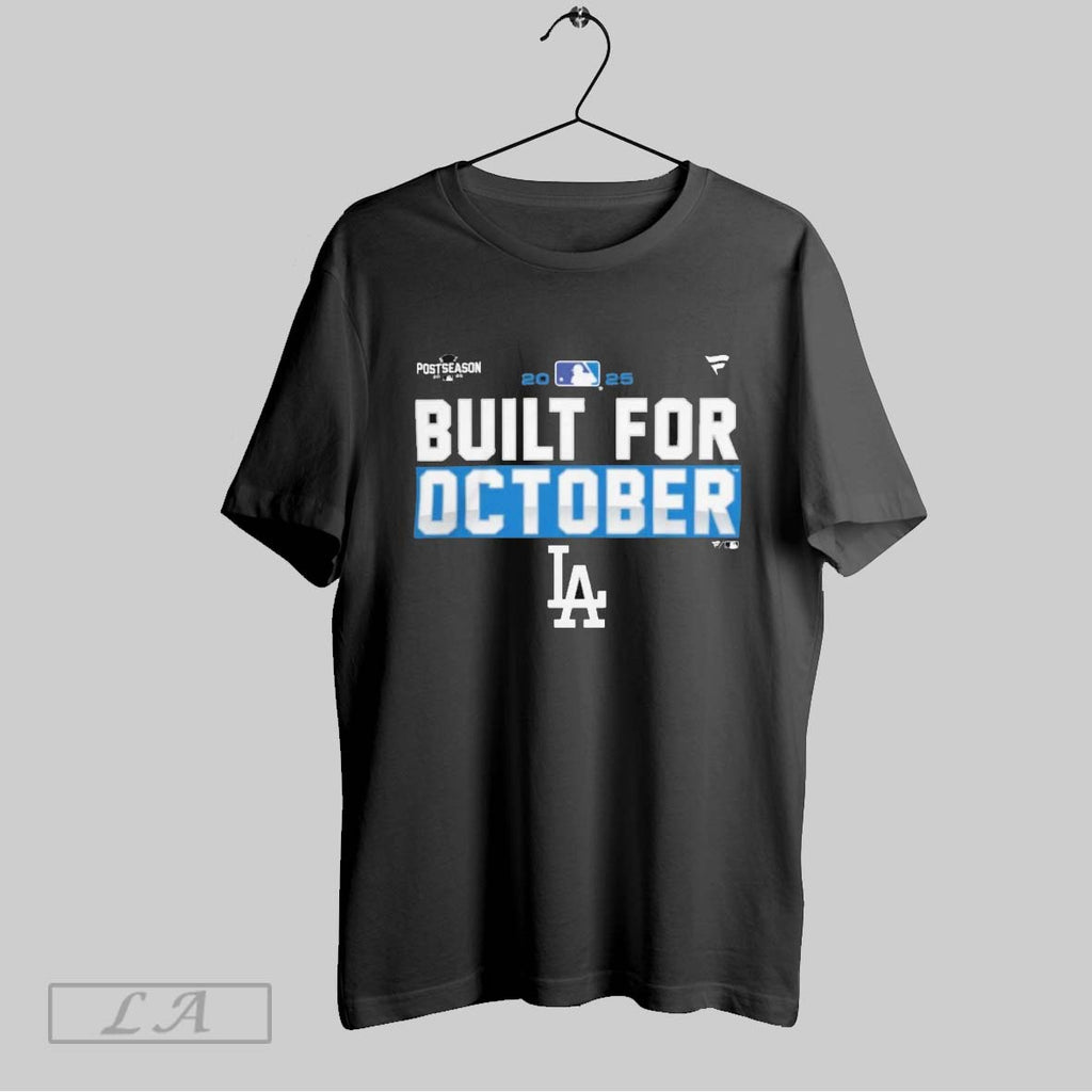 Original Los Angeles Dodgers 2025 Mlb Postseason Built For October