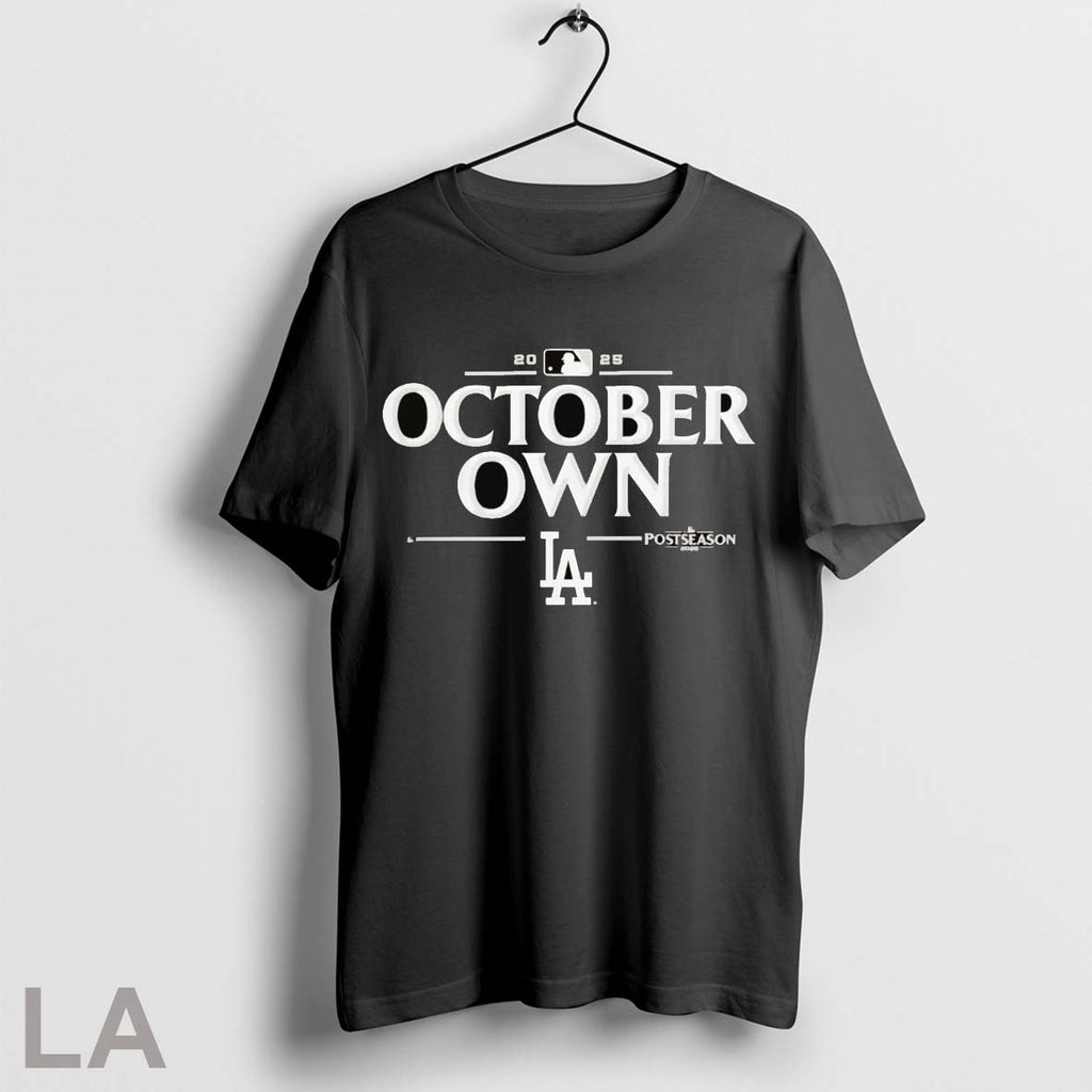 Original Los Angeles Dodgers 2025 Mlb Postseason Own October