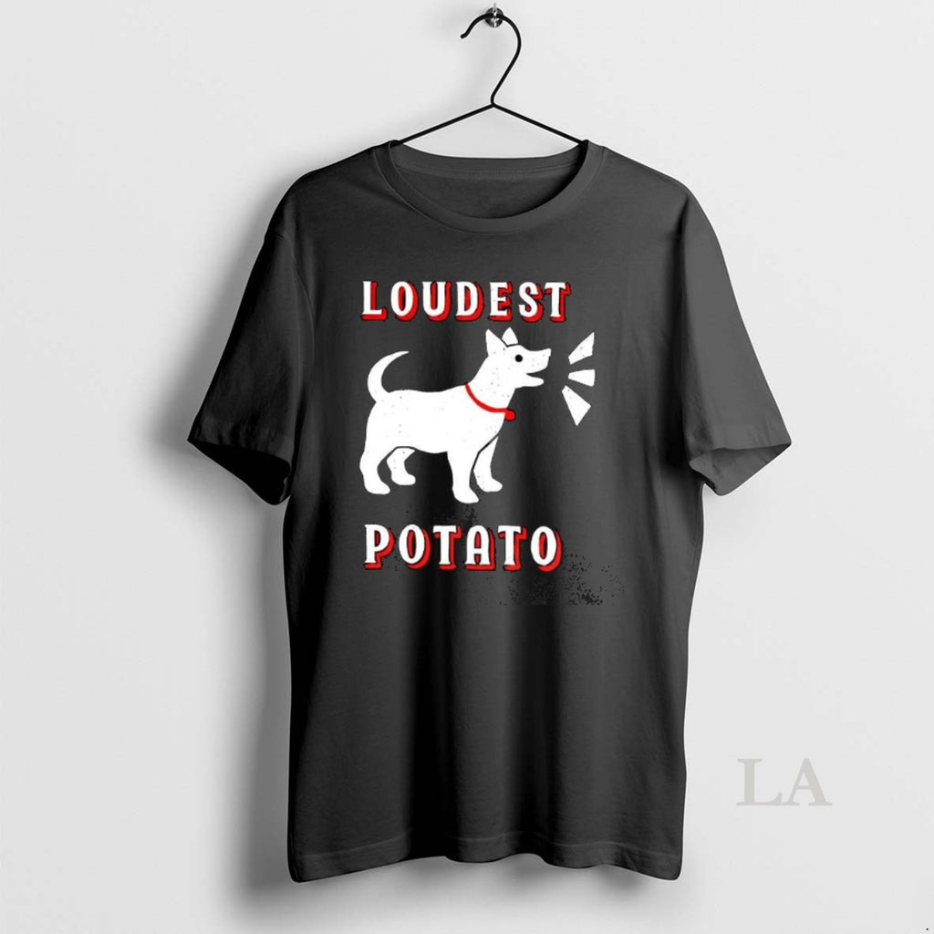 Original Loudest Potato Dog
