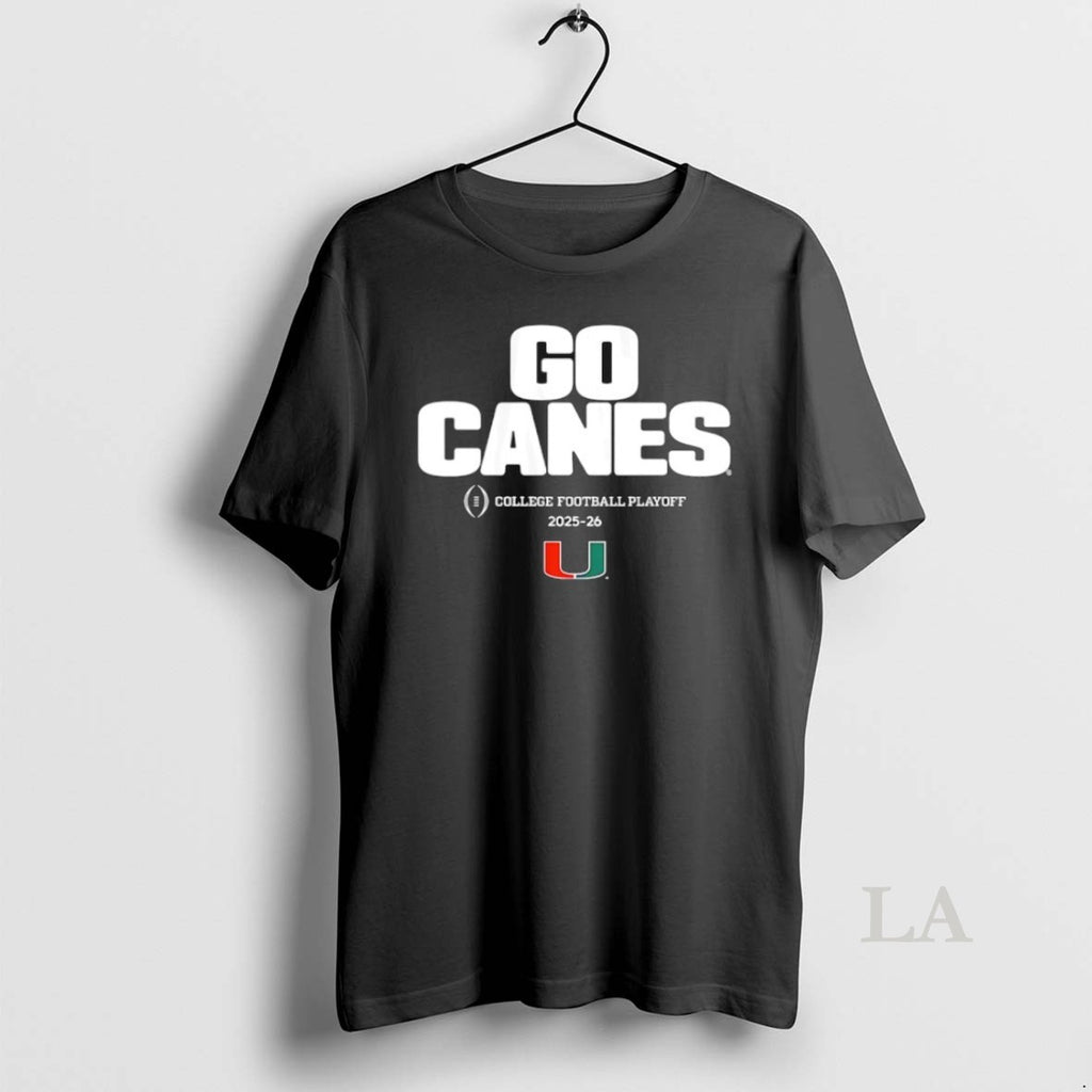 Original Miami Huricanes Go Canes 2025 2026 College Football Playoff Team Slogan